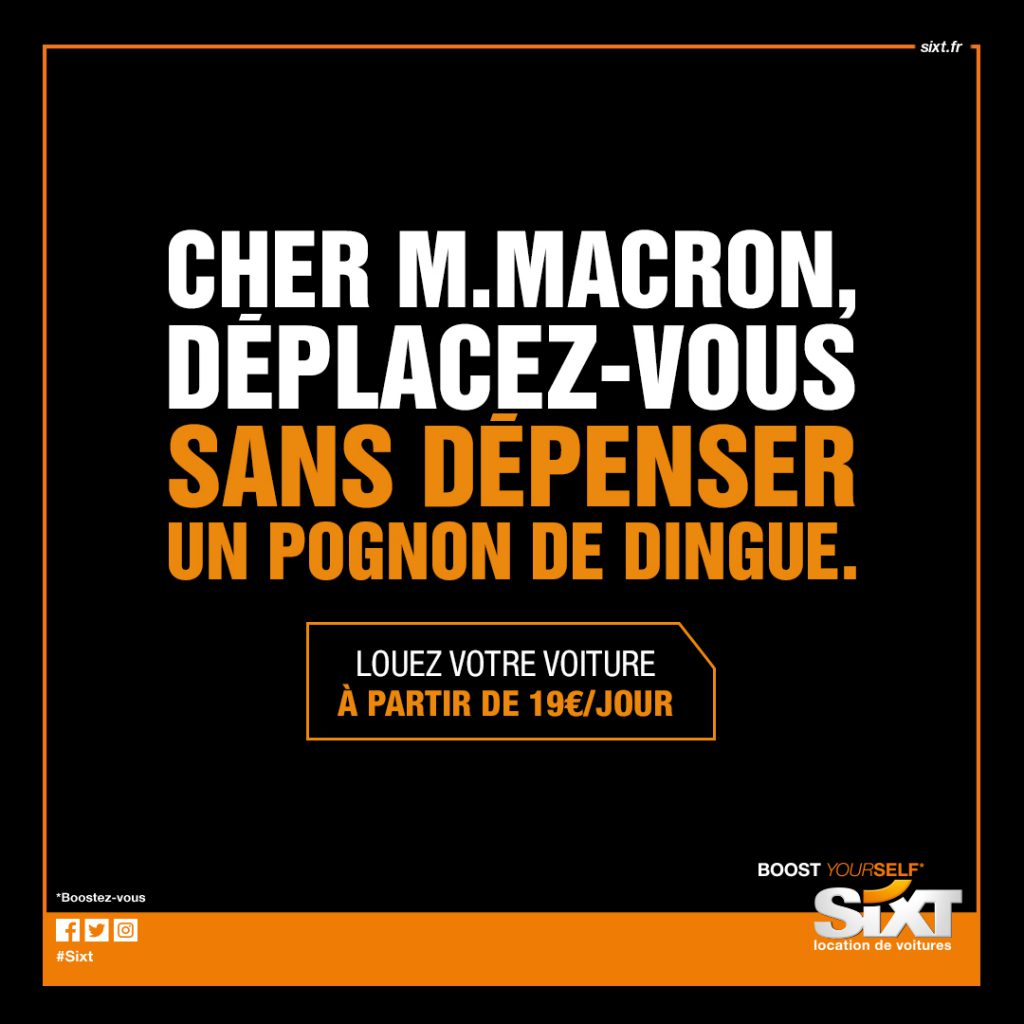 Publicité Sixt : Cher M. Macron, déplacez-vous sans dépenser un pognon de dingue.