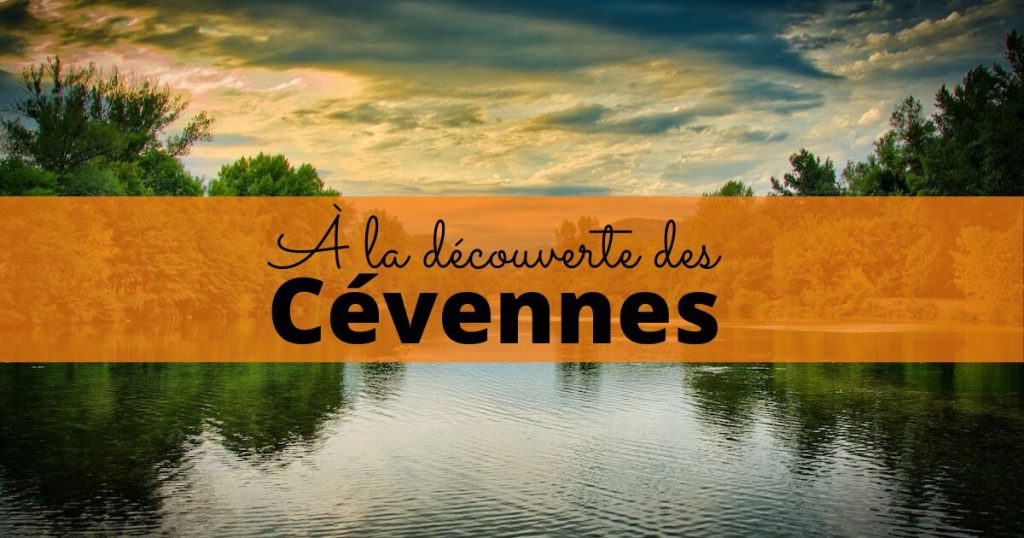 A la découverte des Cévennes