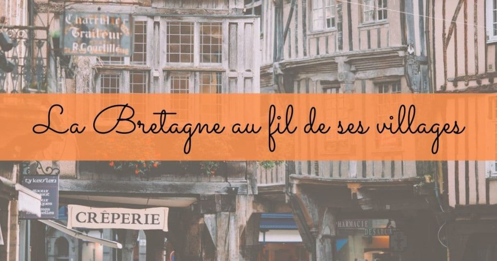 Les plus beaux villages de Bretagne