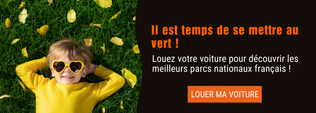 Louez votre voiture SIXT pour aller visiter les plus beaux parcs nationaux de france