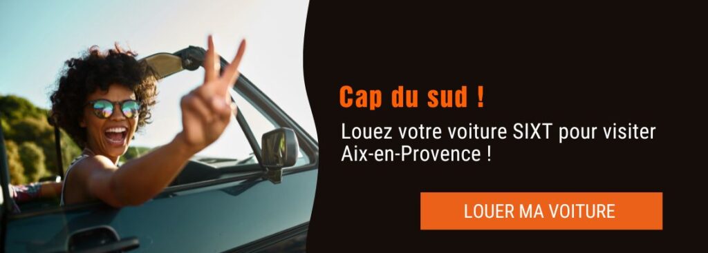 Louez-cotre-voiture-sixt-pour-visiter-Aix-en-Provence-SIXT